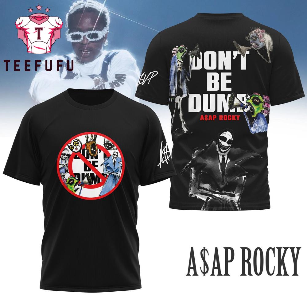 Asap Rocky Don't Be Dumb T Shirt